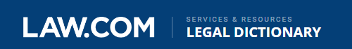 LAW.COM ( LEGAL DICTIONARY)